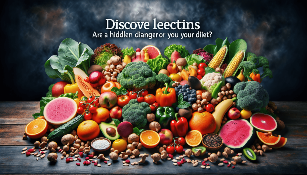 Lectins: The Anti-Nutrient In Your Food?