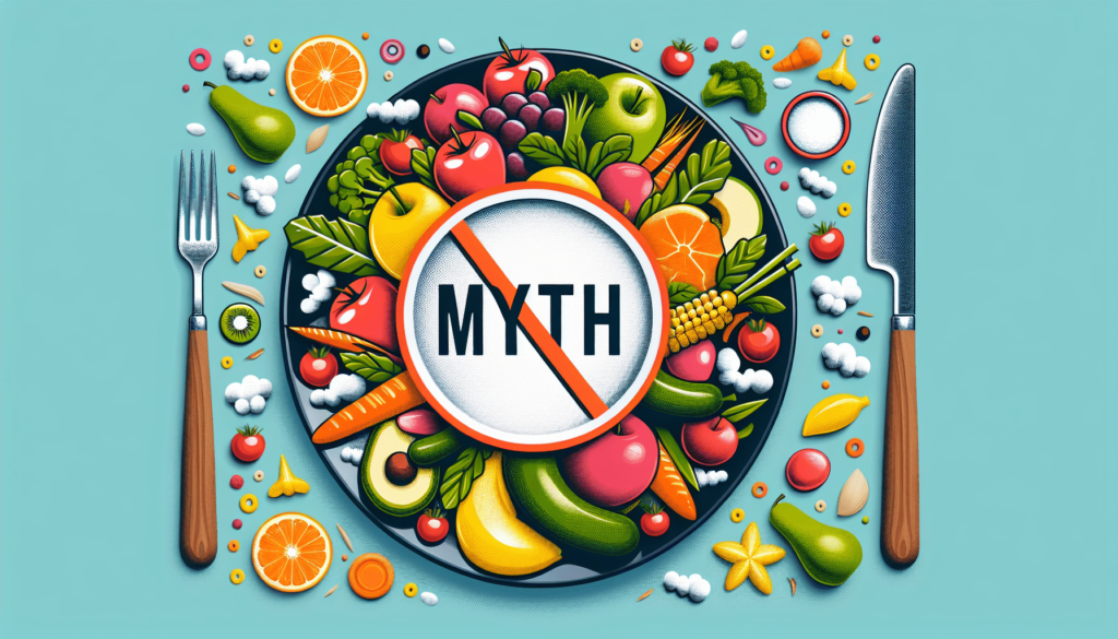 Top 10 Nutritional Myths Debunked